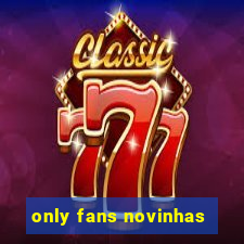 only fans novinhas